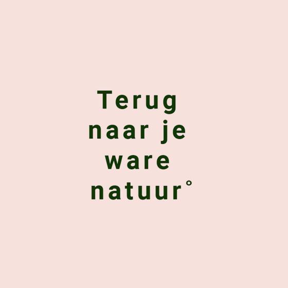 Teru naar je ware natuur